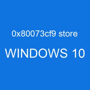 Error code 0x80073cf9 windows 10 store is an error that can happen when trying to install or update an app from the Windows Store