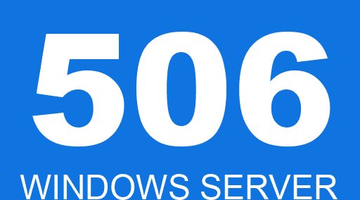 506 WINDOWS SERVER