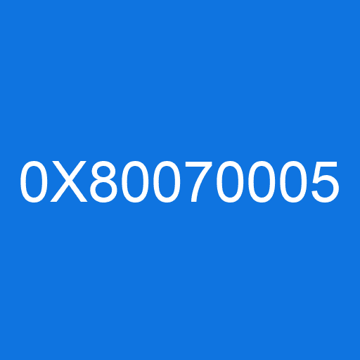 0X80070005